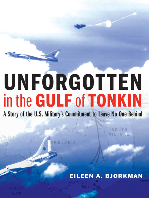 Title details for Unforgotten in the Gulf of Tonkin by Eileen A. Bjorkman - Available